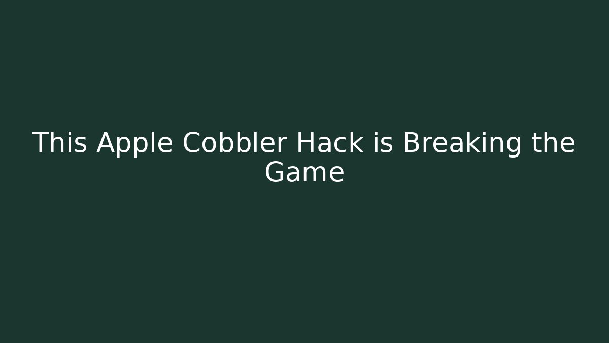 This Apple Cobbler Hack is Breaking the Game - Vintage E-Juice