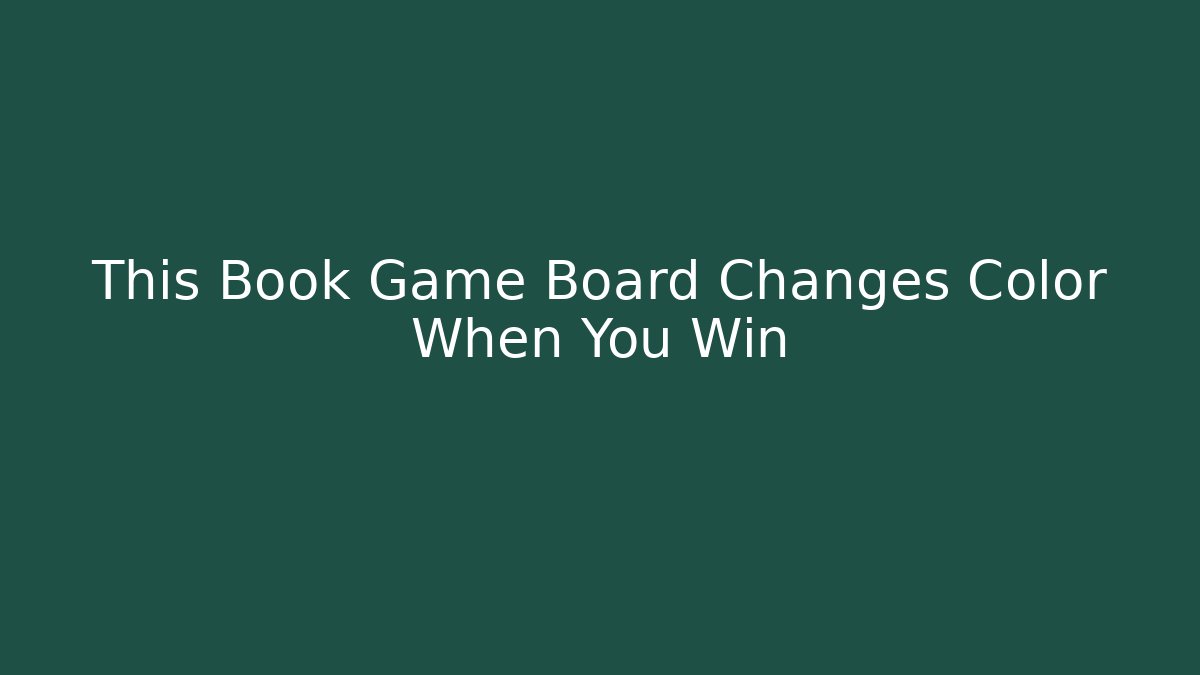 This Book Game Board Changes Color When You Win