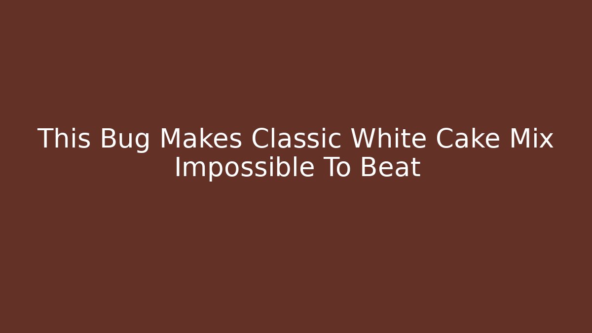 This Bug Makes Classic White Cake Mix Impossible To Beat - Vintage E-Juice