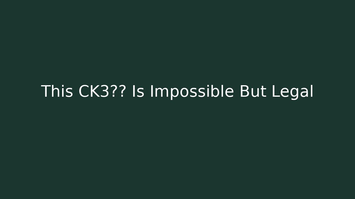 This CK3开局 Is Impossible But Legal