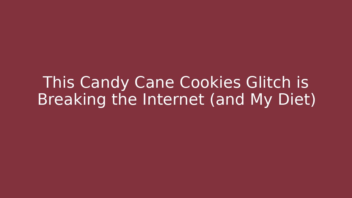 This Candy Cane Cookies Glitch is Breaking the Internet (and My Diet)