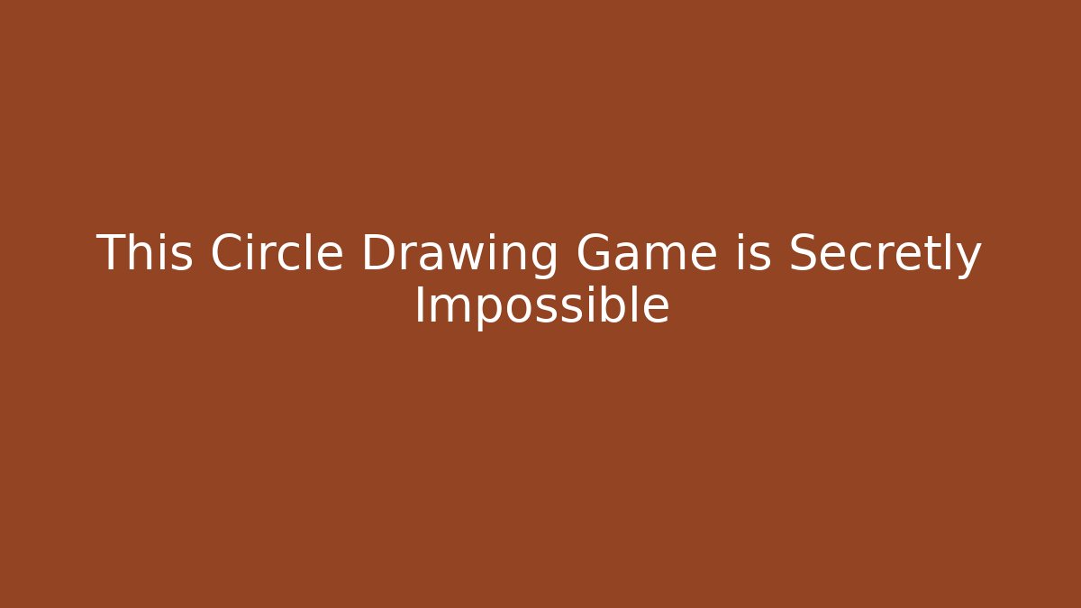 This Circle Drawing Game is Secretly Impossible - Vintage E-Juice