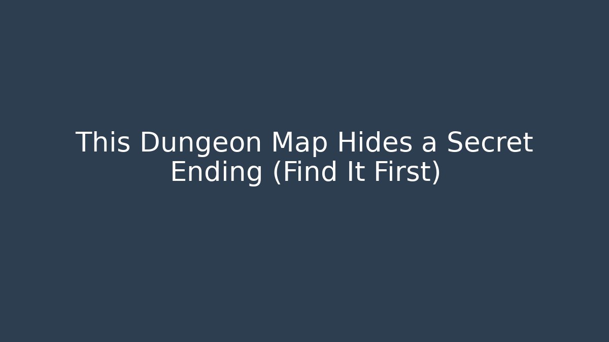 This Dungeon Map Hides a Secret Ending (Find It First)