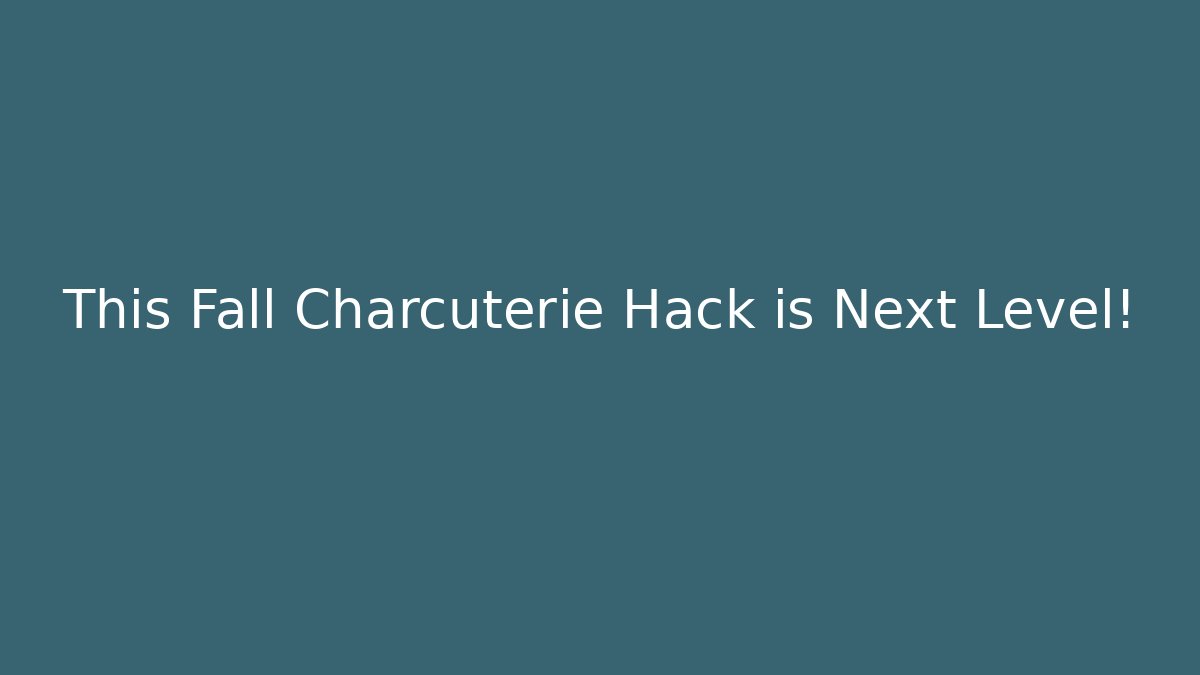 This Fall Charcuterie Hack is Next Level! - Vintage E-Juice