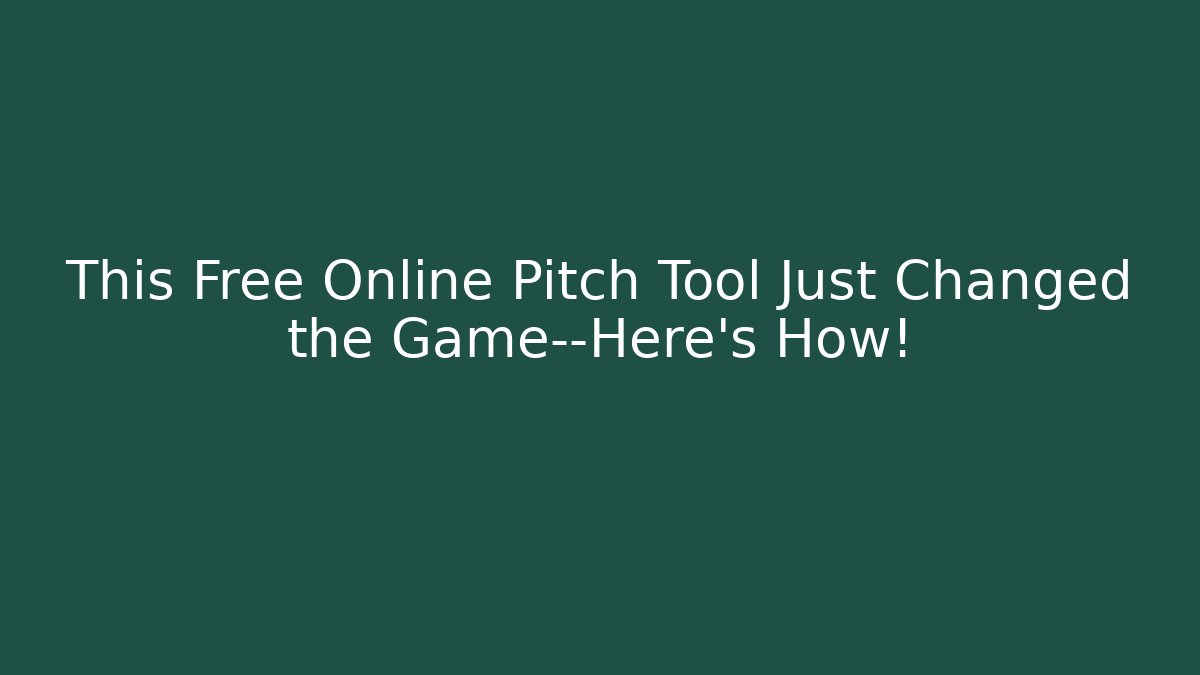 This Free Online Pitch Tool Just Changed the Game—Here’s How!