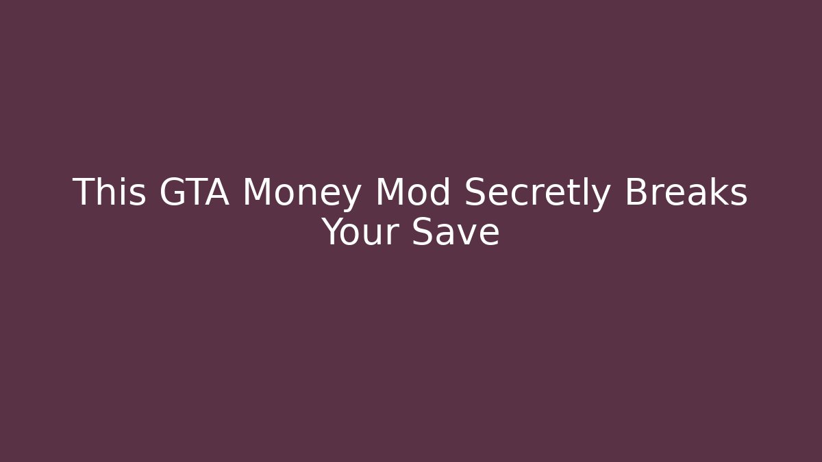 This GTA Money Mod Secretly Breaks Your Save - Vintage E-Juice