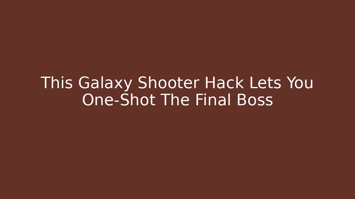 This Galaxy Shooter Hack Lets You One-Shot The Final Boss - Vintage E-Juice