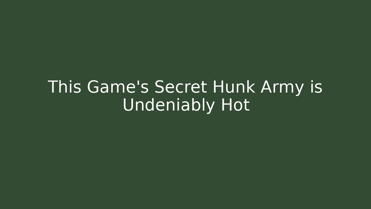 This Game's Secret Hunk Army is Undeniably Hot - Vintage E-Juice