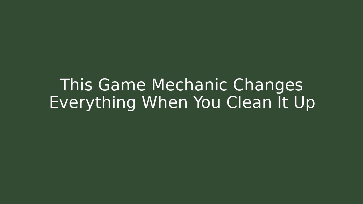 This Game Mechanic Changes Everything When You Clean It Up - Vintage E-Juice
