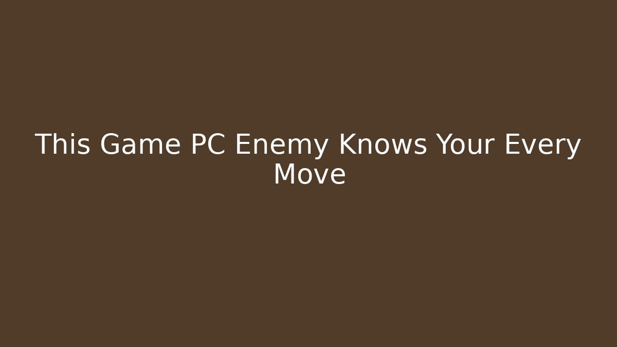 This Game PC Enemy Knows Your Every Move - Vintage E-Juice