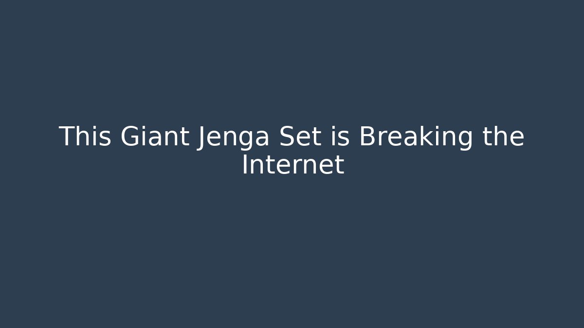 This Giant Jenga Set is Breaking the Internet - Vintage E-Juice