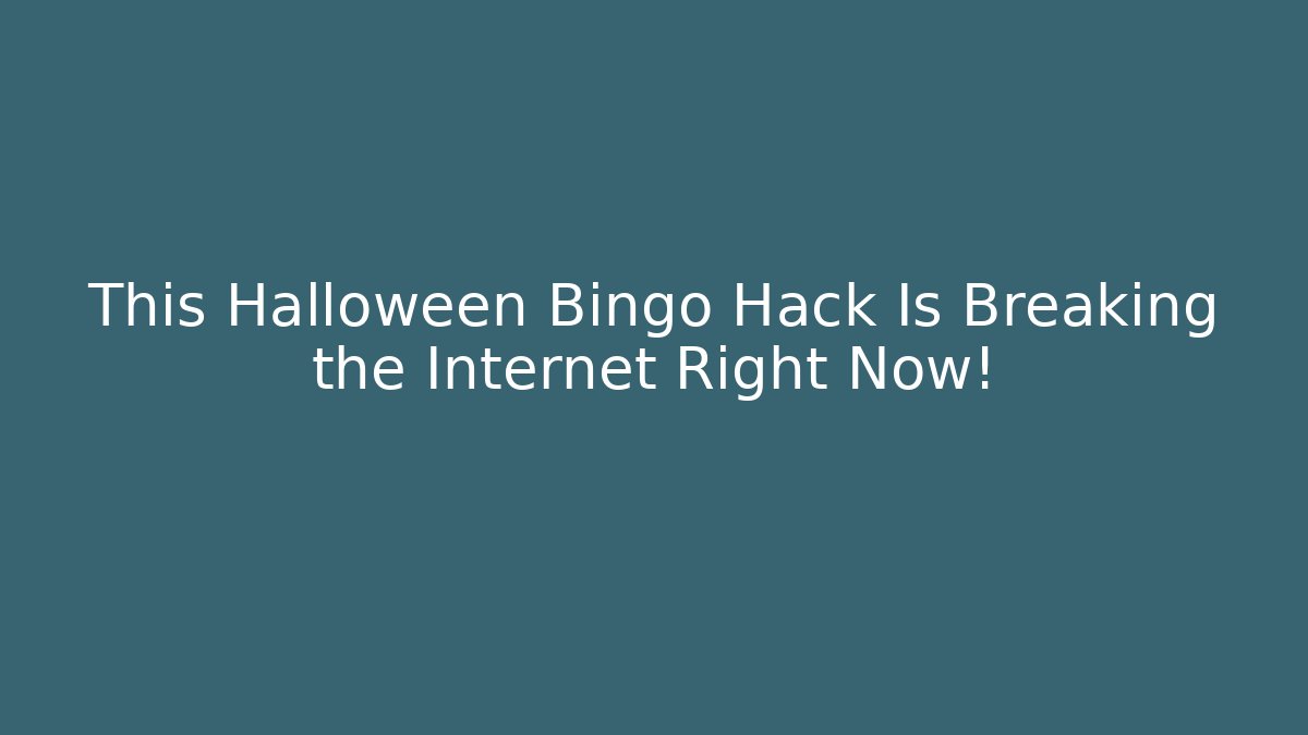 This Halloween Bingo Hack Is Breaking the Internet Right Now! - Vintage E-Juice