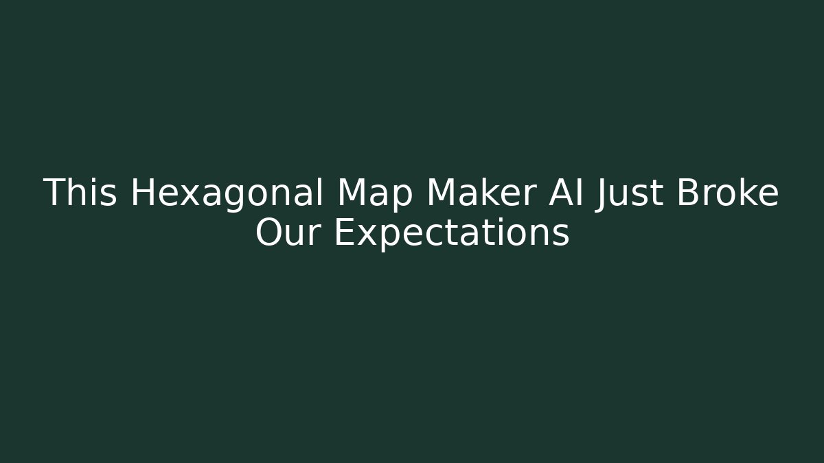 This Hexagonal Map Maker AI Just Broke Our Expectations