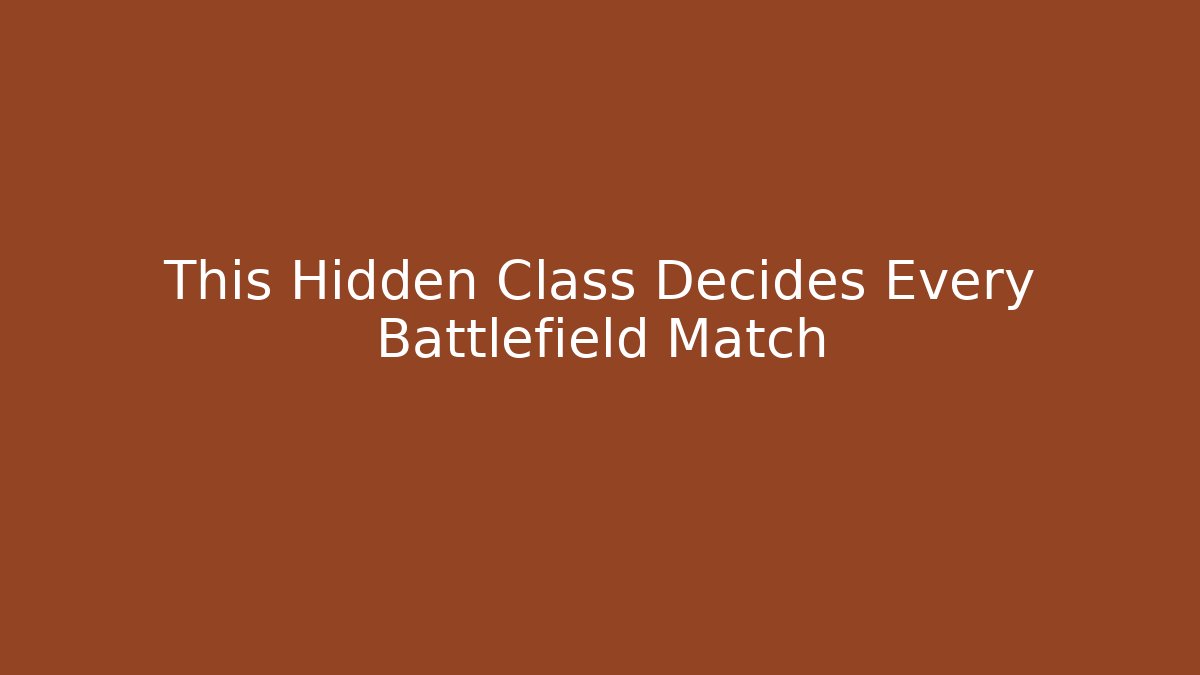 This Hidden Class Decides Every Battlefield Match - Vintage E-Juice