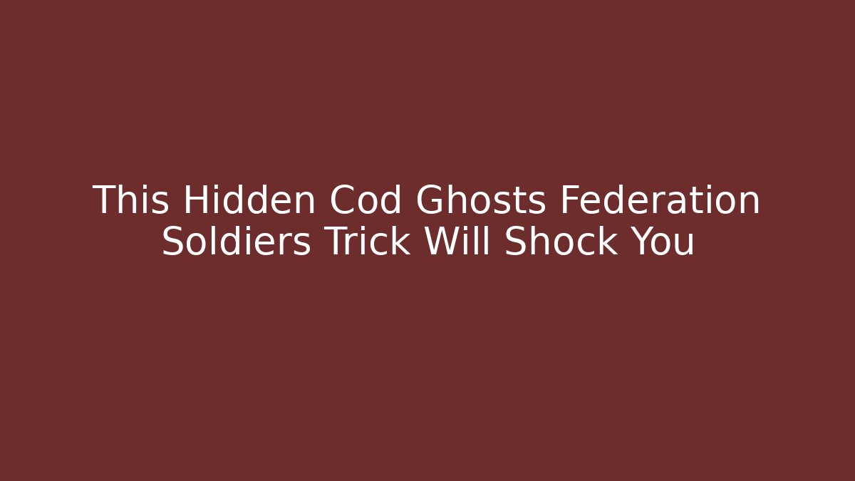 This Hidden Cod Ghosts Federation Soldiers Trick Will Shock You