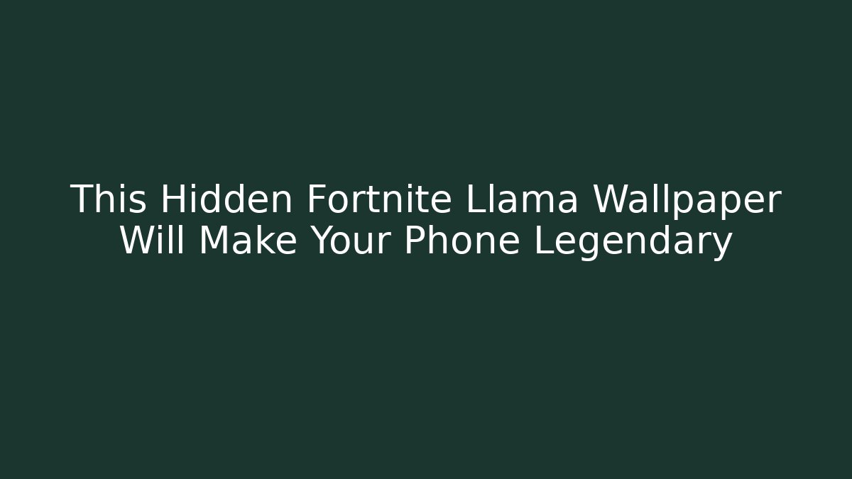 This Hidden Fortnite Llama Wallpaper Will Make Your Phone Legendary - Vintage E-Juice