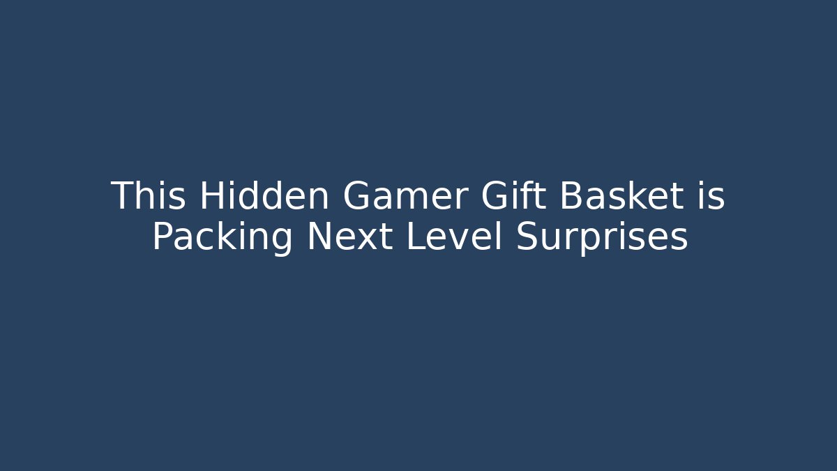 This Hidden Gamer Gift Basket is Packing Next Level Surprises - Vintage E-Juice