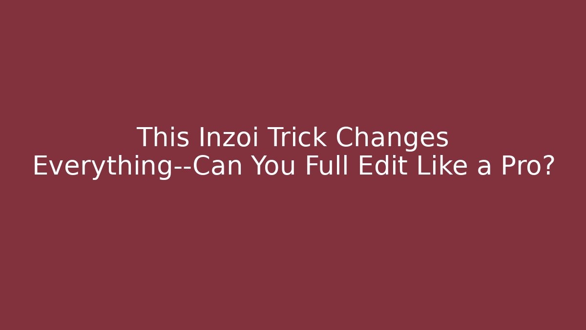 This Inzoi Trick Changes Everything—Can You Full Edit Like a Pro? - Vintage E-Juice