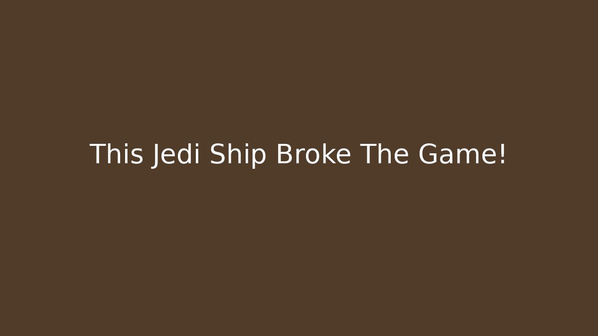 This Jedi Ship Broke The Game! - Vintage E-Juice