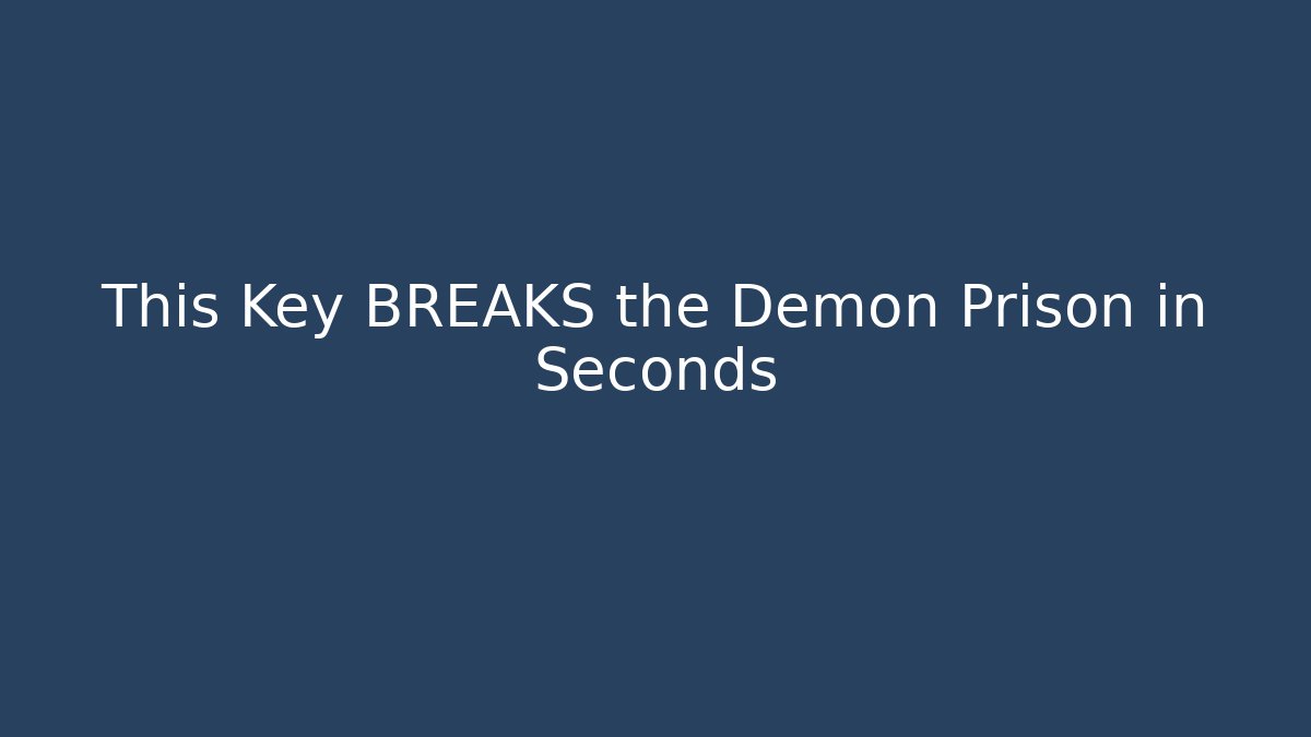 This Key BREAKS the Demon Prison in Seconds - Vintage E-Juice