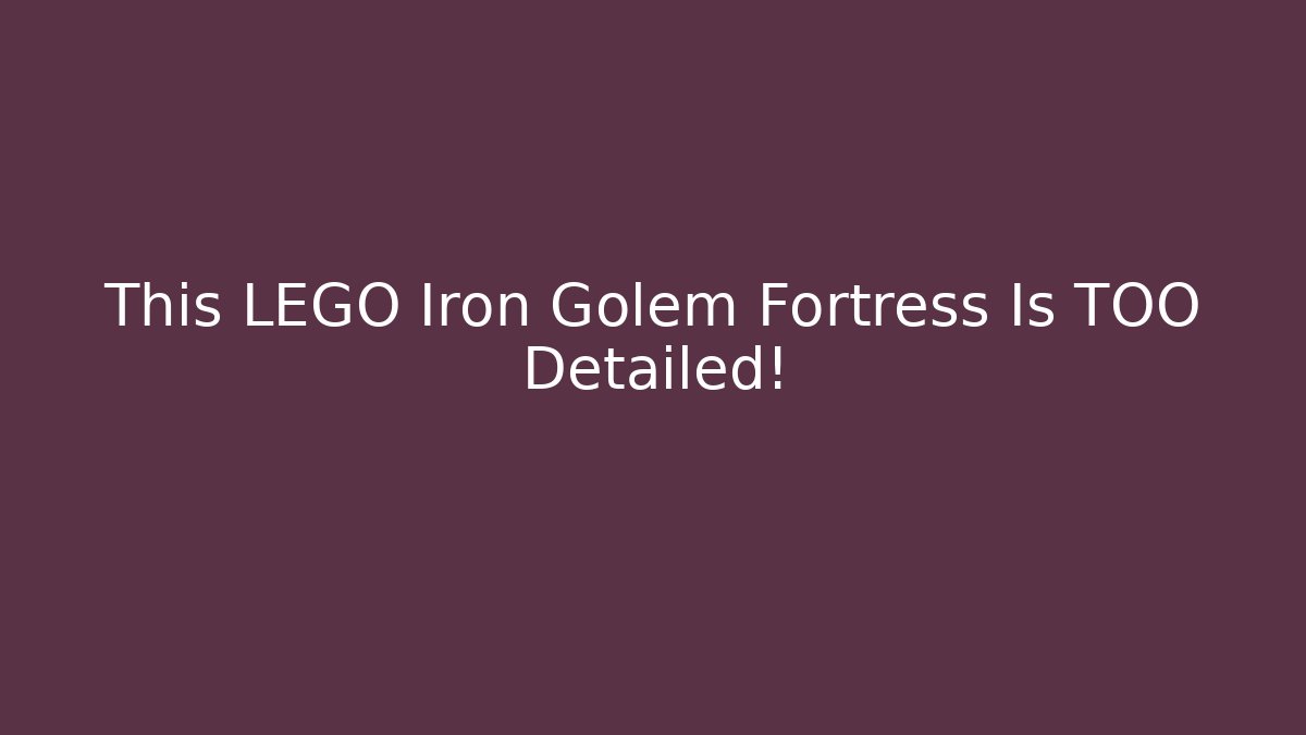 This LEGO Iron Golem Fortress Is TOO Detailed!