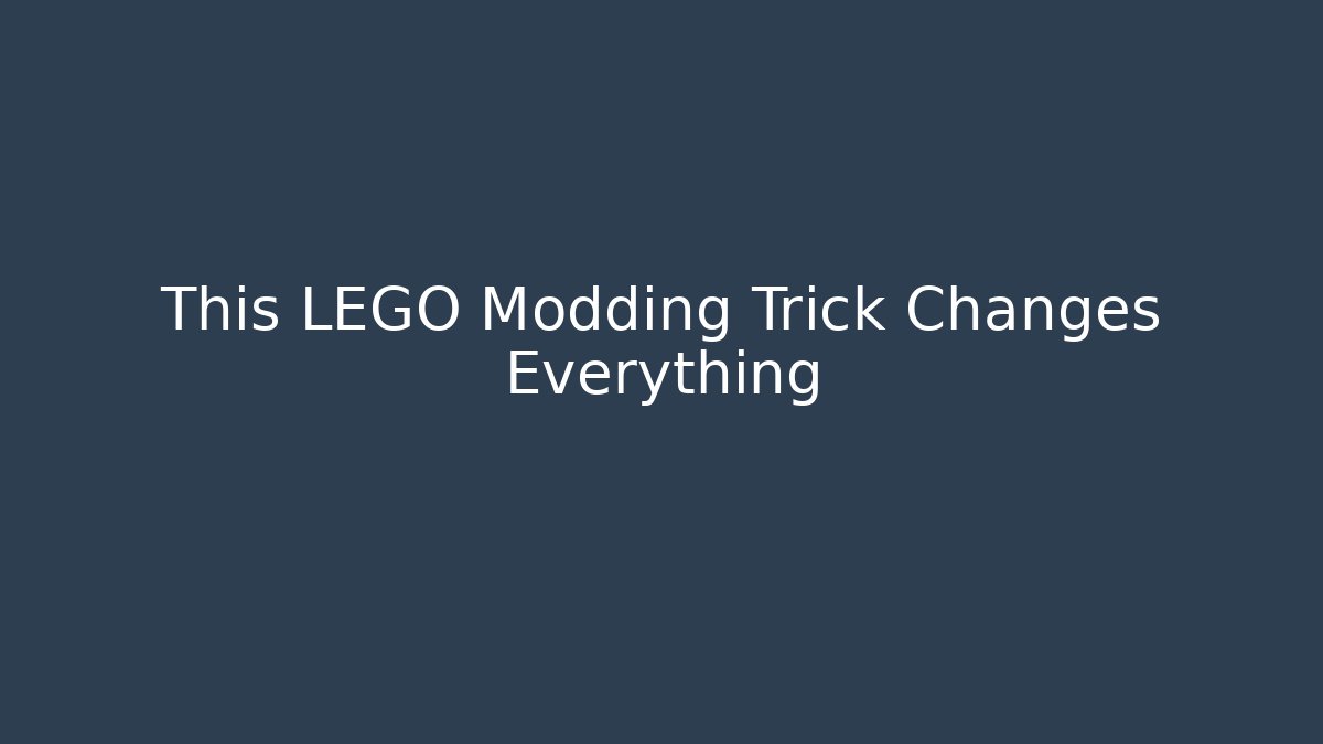 This LEGO Modding Trick Changes Everything
