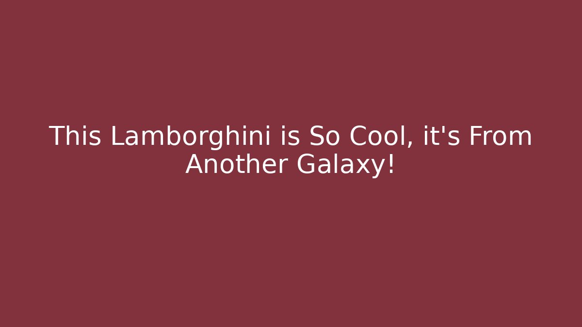 This Lamborghini is So Cool, it's From Another Galaxy! - Vintage E-Juice