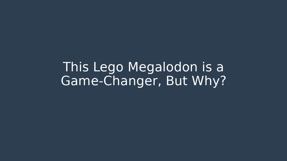 This Lego Megalodon is a Game-Changer, But Why?