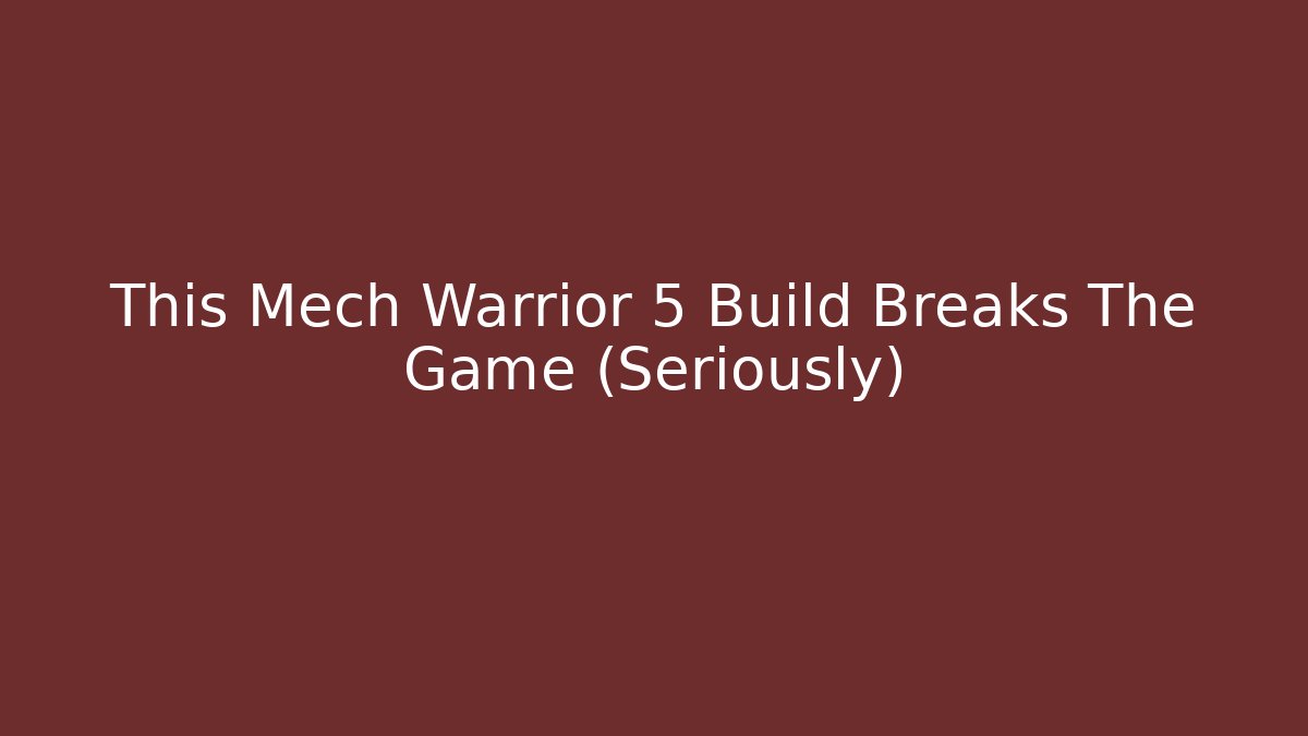 This Mech Warrior 5 Build Breaks The Game (Seriously) - Vintage E-Juice