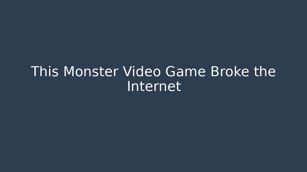 This Monster Video Game Broke the Internet - Vintage E-Juice