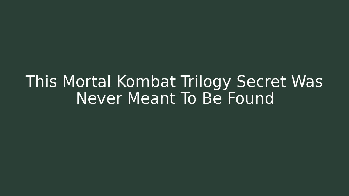 This Mortal Kombat Trilogy Secret Was Never Meant To Be Found