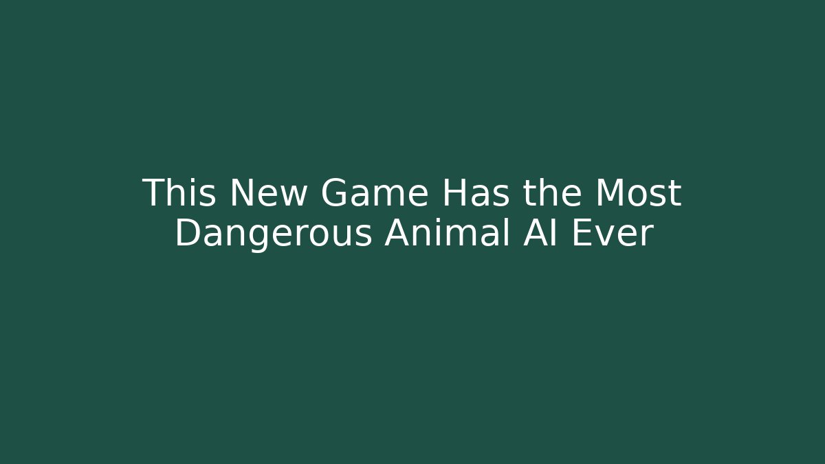 This New Game Has the Most Dangerous Animal AI Ever - Vintage E-Juice