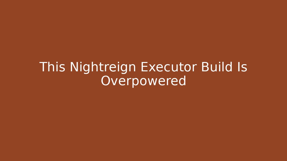 This Nightreign Executor Build Is Overpowered