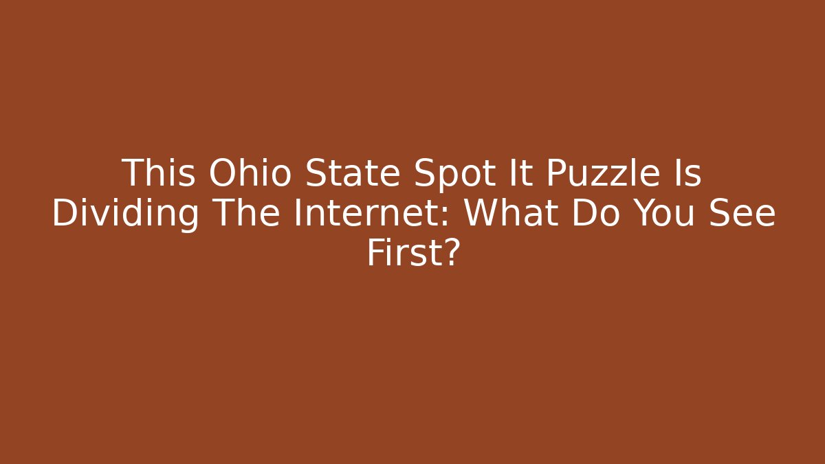This Ohio State Spot It Puzzle Is Dividing The Internet: What Do You See First?