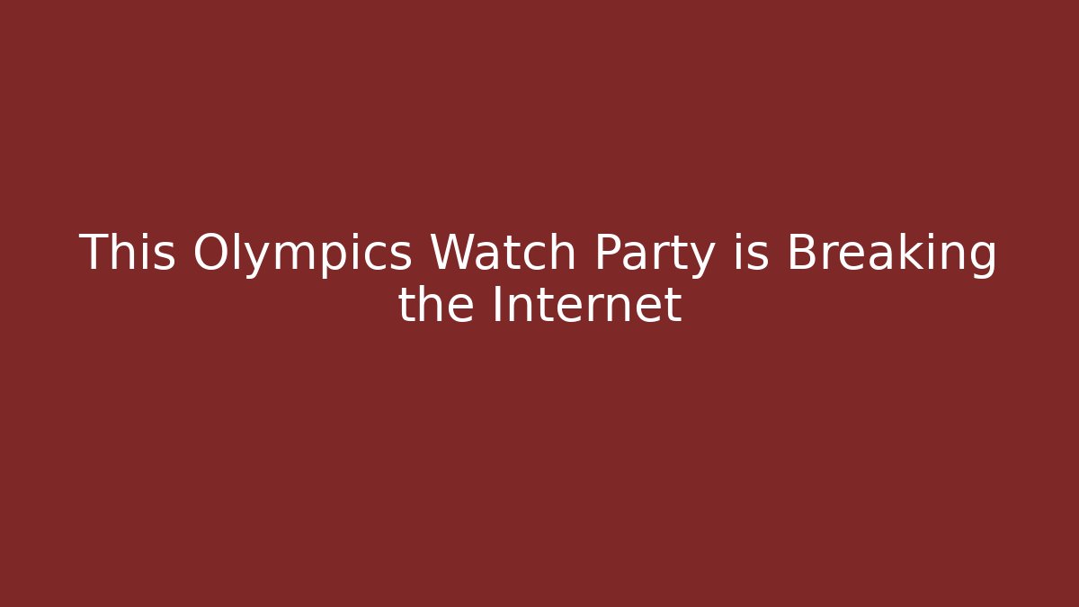 This Olympics Watch Party is Breaking the Internet - Vintage E-Juice