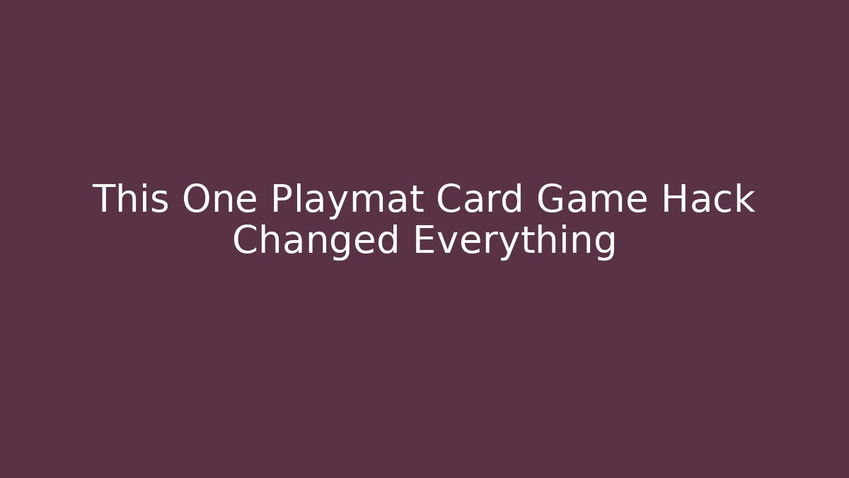 This One Playmat Card Game Hack Changed Everything - Vintage E-Juice