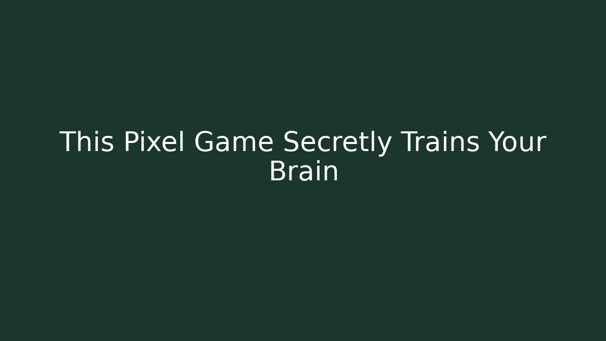 This Pixel Game Secretly Trains Your Brain
