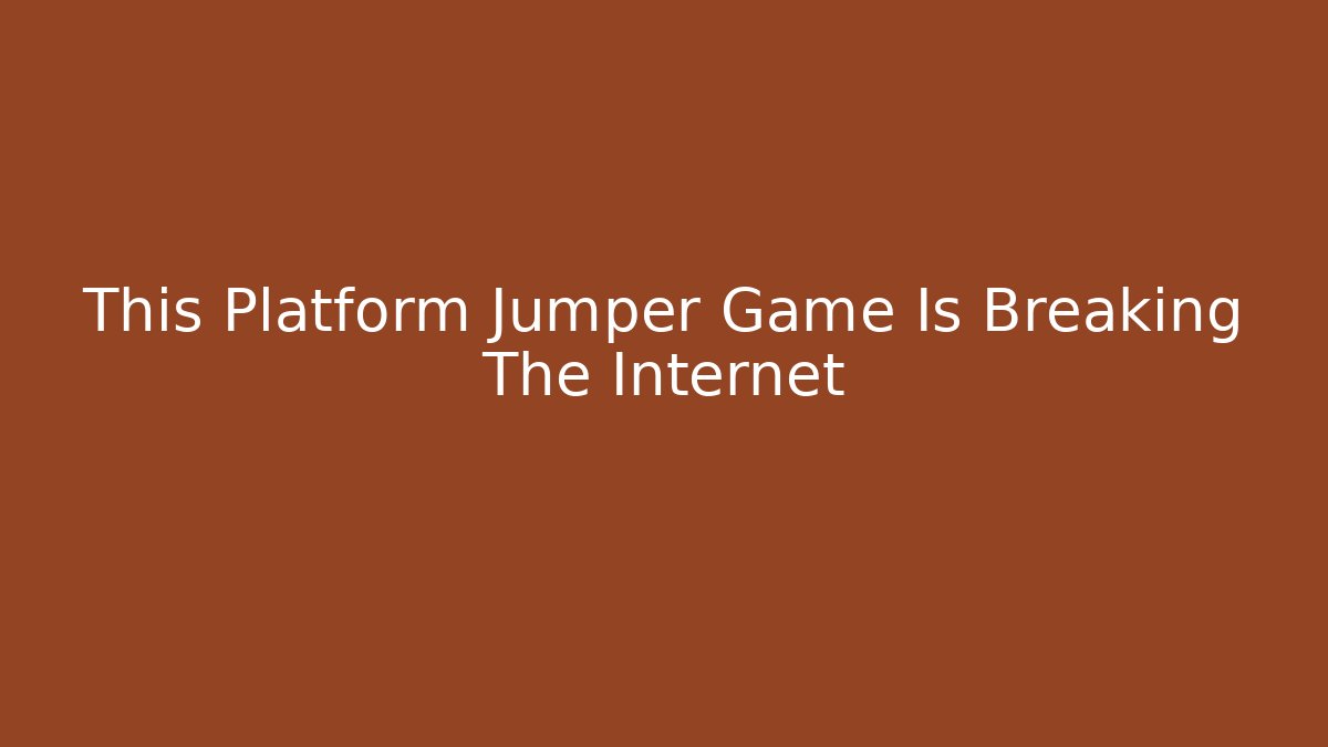 This Platform Jumper Game Is Breaking The Internet - Vintage E-Juice