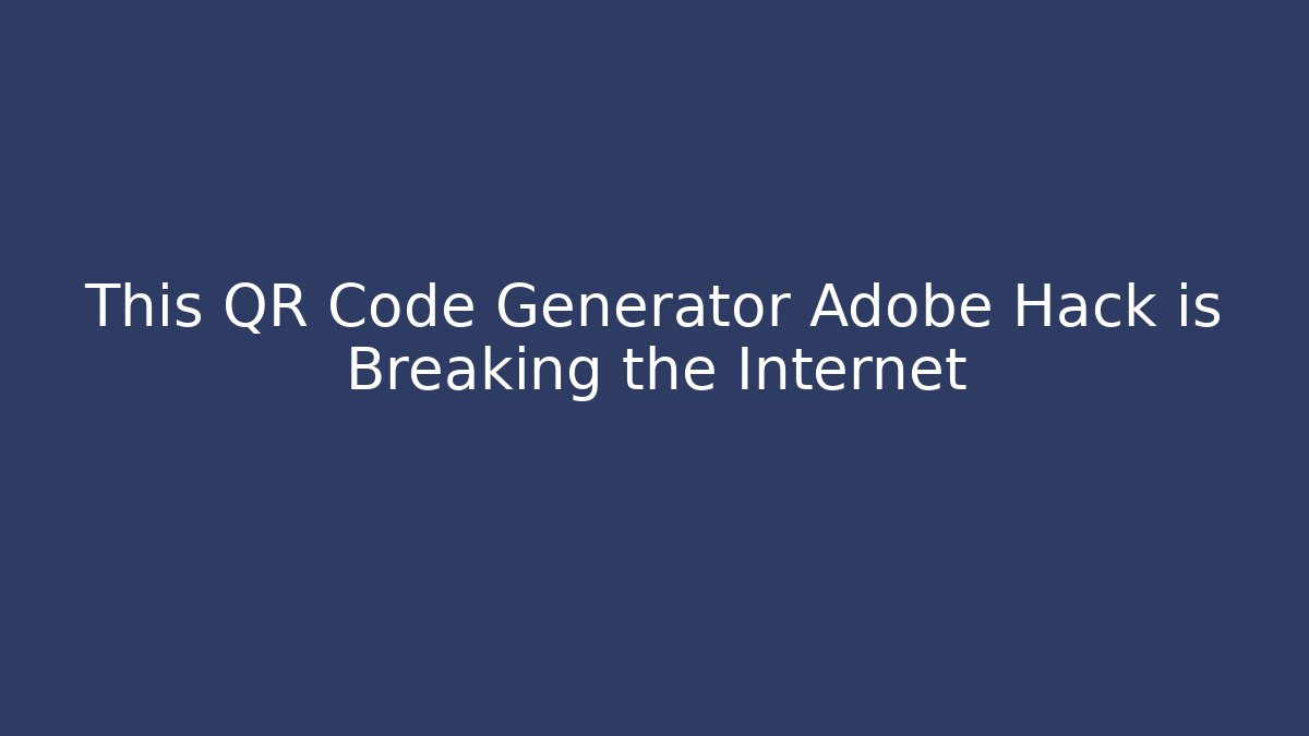 This QR Code Generator Adobe Hack is Breaking the Internet - Vintage E-Juice