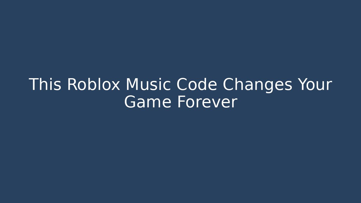 This Roblox Music Code Changes Your Game Forever - Vintage E-Juice