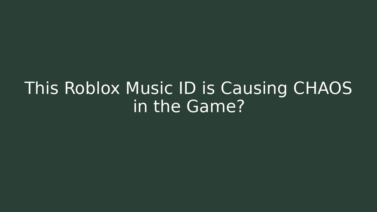 This Roblox Music ID is Causing CHAOS in the Game?