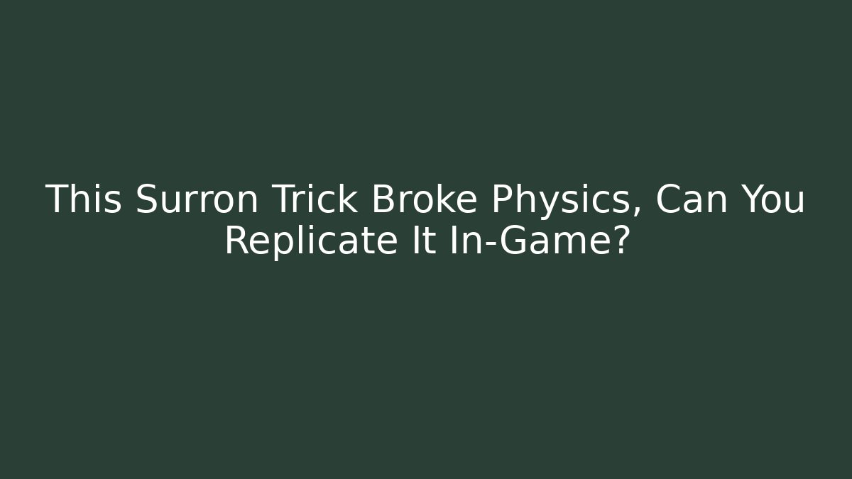 This Surron Trick Broke Physics, Can You Replicate It In-Game?