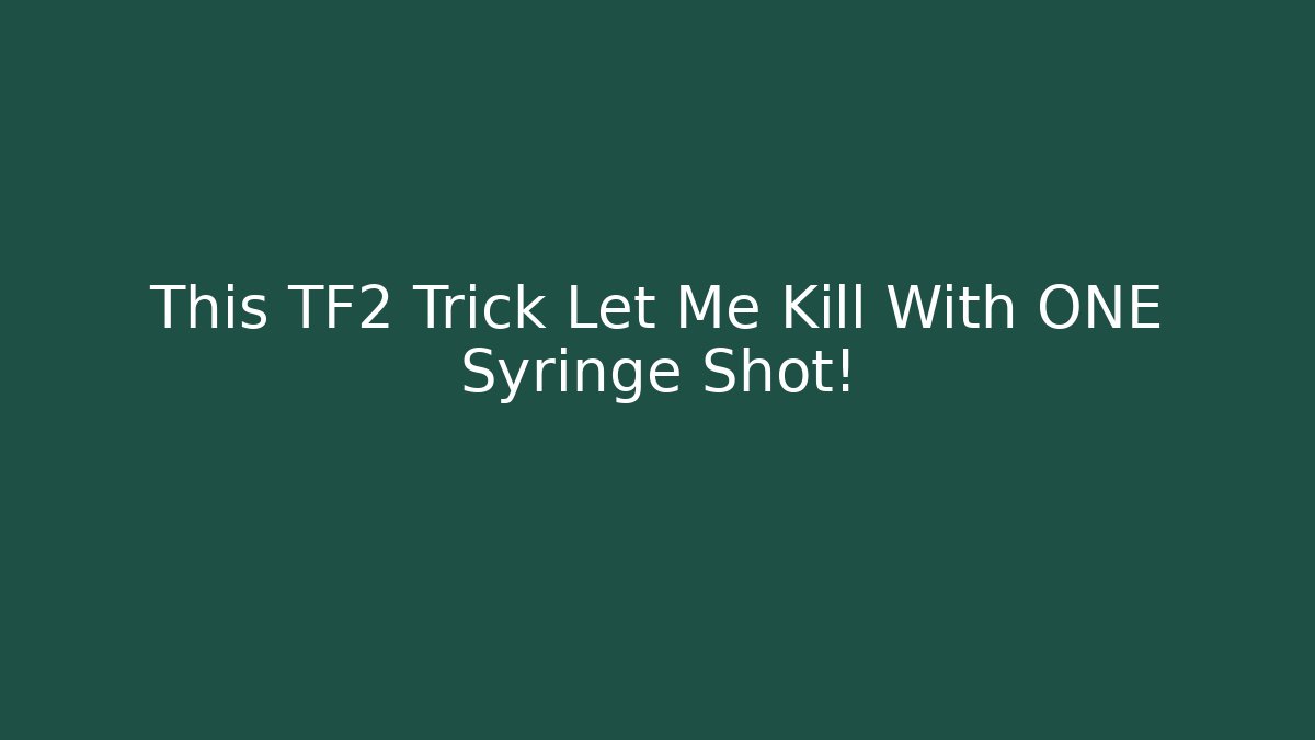 This TF2 Trick Let Me Kill With ONE Syringe Shot! - Vintage E-Juice