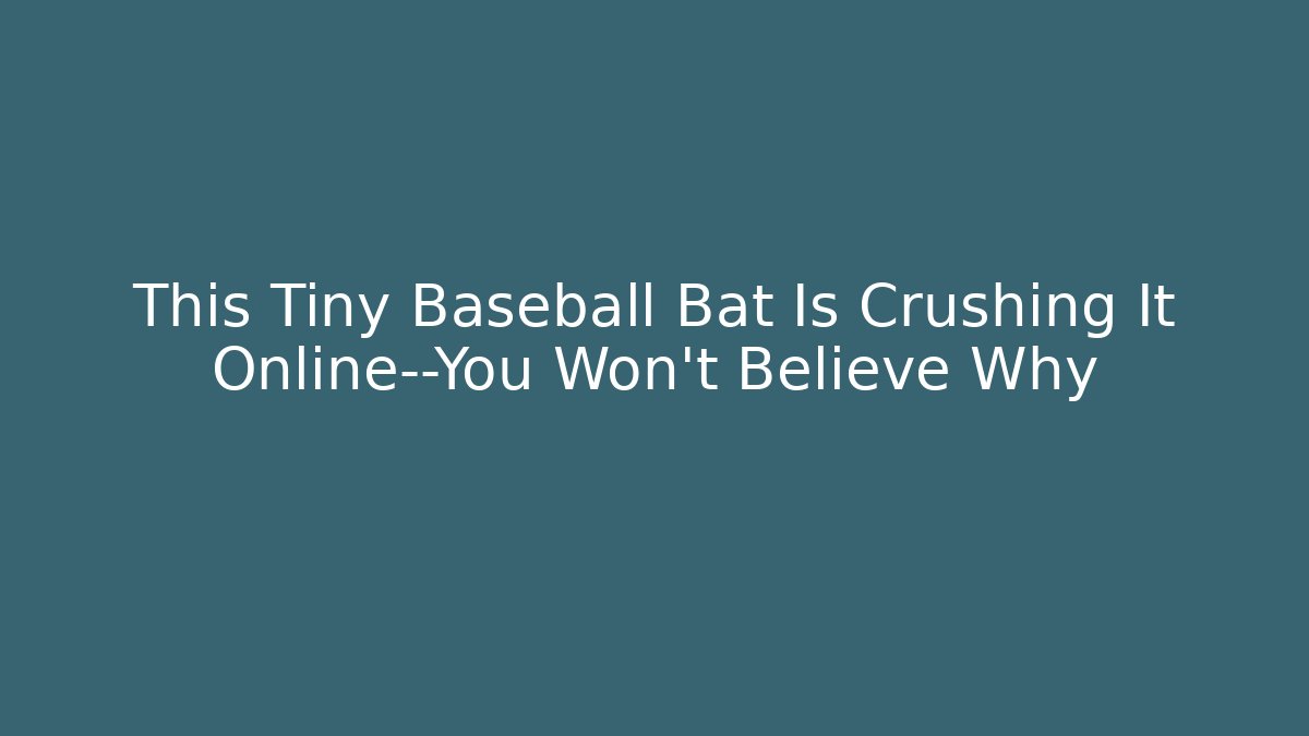 This Tiny Baseball Bat Is Crushing It Online—You Won’t Believe Why
