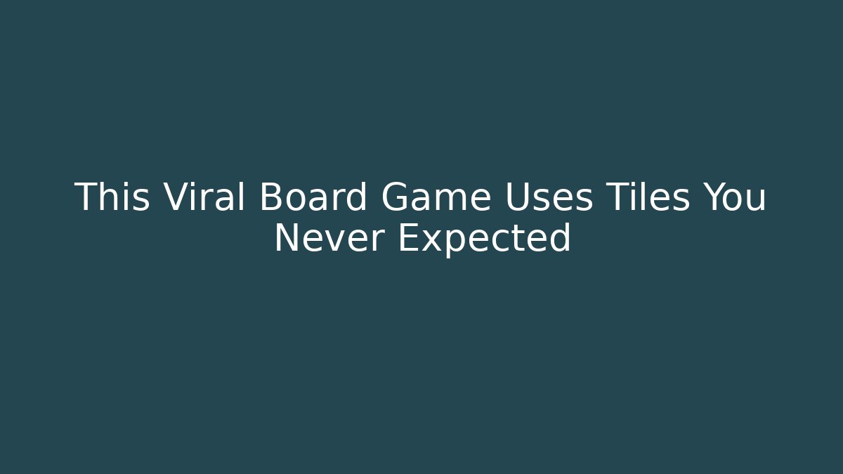 This Viral Board Game Uses Tiles You Never Expected - Vintage E-Juice