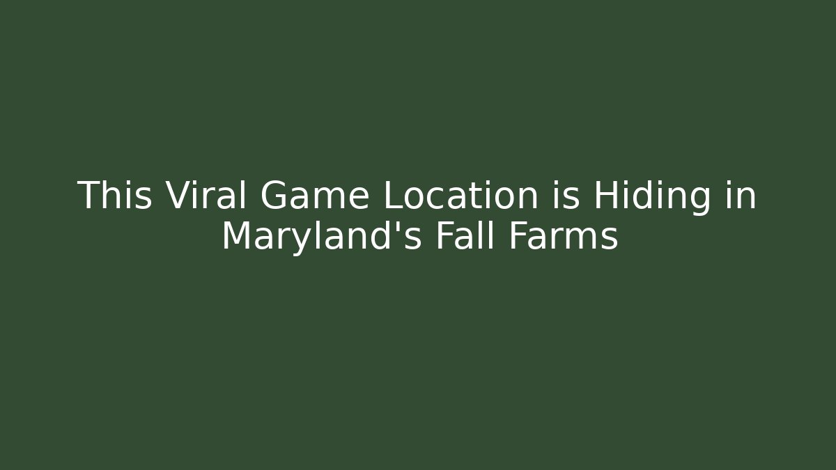 This Viral Game Location is Hiding in Maryland's Fall Farms