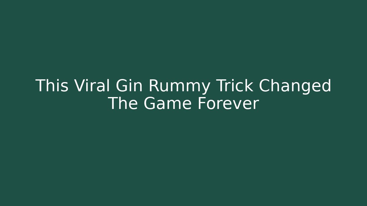 This Viral Gin Rummy Trick Changed The Game Forever - Vintage E-Juice