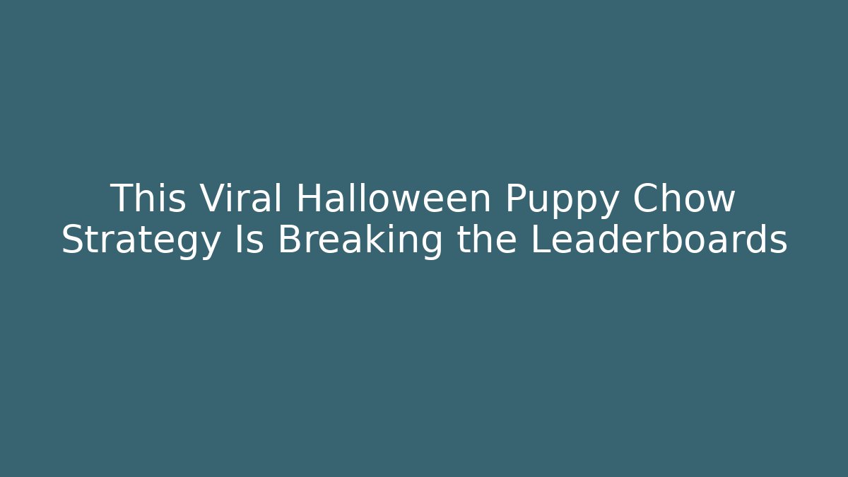 This Viral Halloween Puppy Chow Strategy Is Breaking the Leaderboards