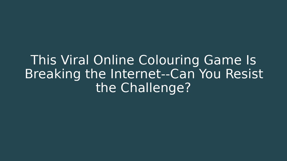 This Viral Online Colouring Game Is Breaking the Internet—Can You Resist the Challenge?