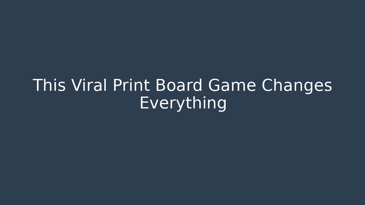 This Viral Print Board Game Changes Everything - Vintage E-Juice
